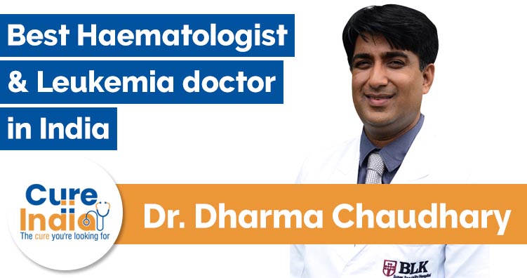 Dr Dharma Choudhary - Haematologist and Leukemia doctor